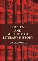 Problems And Methods Of Literary History [Hardcover]