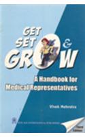 Get, Set & Grow : A Handbook Of Medical Representatives