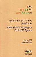 Delhi Dialogue VII Asean-India-Shaping The Post-2015 Agenda