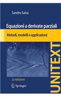 Equazioni a Derivate Parziali: Metodi, Modelli E Applicazioni