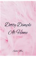 Dotty Dimple At Home