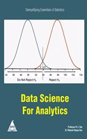 Demystifying Essentials of Statistics: Data Science for Analytics