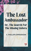 Lost Ambassador Or, The Search For The Missing Delora