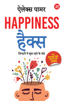 Happiness Hacks: Zindagi Mein Khush Rehne ke Funde - Hindi Edition | 100 % Vagyanik | By New York Times Best-Selling Lekhak