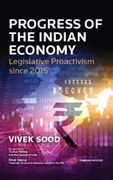 Progress of the Indian Economy: Legislative Proactivism since 2015