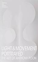 Light and Movement Portrayed: The Art of Anthony Poon
