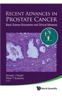 Recent Advances in Prostate Cancer: Basic Science Discoveries and Clinical Advances