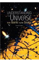 Understanding the Universe: From Quarks to Cosmos (Revised Edition): From Quarks to the Cosmos