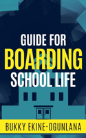 Guide for Boarding School Life