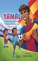 Yamal: A Golden Boy Who Becomes a Record-Breaking Star: Lessons for Kids(Toward World Cup 2026)