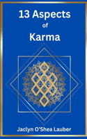 13 Aspects of Karma: (13 Aspects)