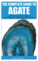 Complete Guide to Agate