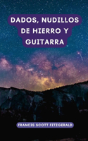 Dados, nudillos de hierro y guitarra: Un libro clásico de la literatura norteamericana