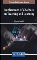 Implications of Chatbots on Teaching and Learning