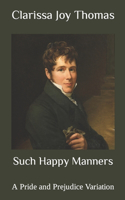 Such Happy Manners