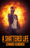 Shattered Life