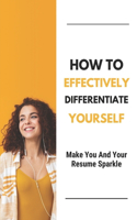 How To Effectively Differentiate Yourself