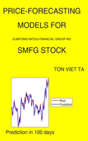 Price-Forecasting Models for Sumitomo Mitsui Financial Group Inc SMFG Stock