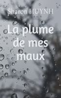 La plume de mes maux