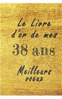 Le Livre d'Or de mes 38 ans meilleurs voeux carnet de note
