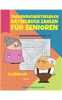 Zahlensuchrätselbuch - Rätselbuch Zahlen Für Senioren Großdruck Band 1