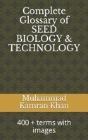 Complete Glossary of SEED BIOLOGY & TECHNOLOGY