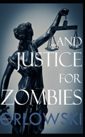 ...and Justice for Zombies