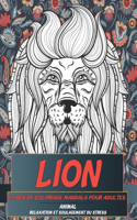 Livres de coloriage Mandala pour adultes - Relaxation et soulagement du stress - Animal - Lion