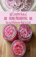 Ball Complete Book of Home Preserving