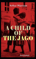 A Child of the Jago Annotated