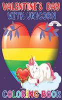 Valentines Day with unicorn coloring book: Also Fun Valentine Books For Toddlers;Lots Of unicorn Drawings In This Valentine Books For Kids