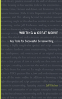 Writing a Great Movie: Key Tools for Successful Screenwriting