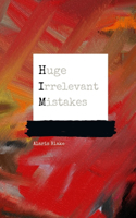 Huge Irrelevant Mistakes