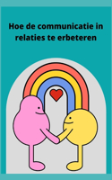 Hoe de communicatie in relaties te verbeteren