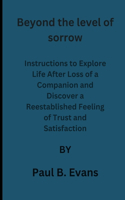 Beyond the level of sorrow