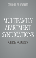 Multifamily Apartment Syndications