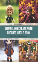 Inspire and Create with Crochet Little Book