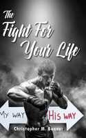 Fight For Your Life