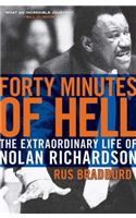 Forty Minutes of Hell: The Extraordinary Life of Nolan Richardson