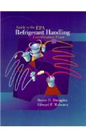 Guide to the E.P.A. Refrigerant Handling Certification Exam