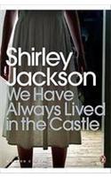 We Have Always Lived in the Castle: (Penguin Modern Classics)