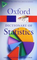 A Dictionary of Statistics: (Oxford Paperback Reference)