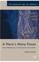 A Hero’s Many Faces: Raoul Wallenberg in Contemporary Monuments(The Holocaust and its Contexts)
