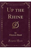 Up the Rhine (Classic Reprint)