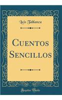 Cuentos Sencillos (Classic Reprint)