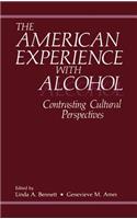 American Experience with Alcohol