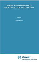 Vision and Information Processing for Automation