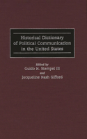 Historical Dictionary of Political Communication in the United States