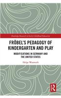 Fröbel's Pedagogy of Kindergarten and Play