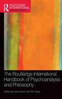 Routledge International Handbook of Psychoanalysis and Philosophy